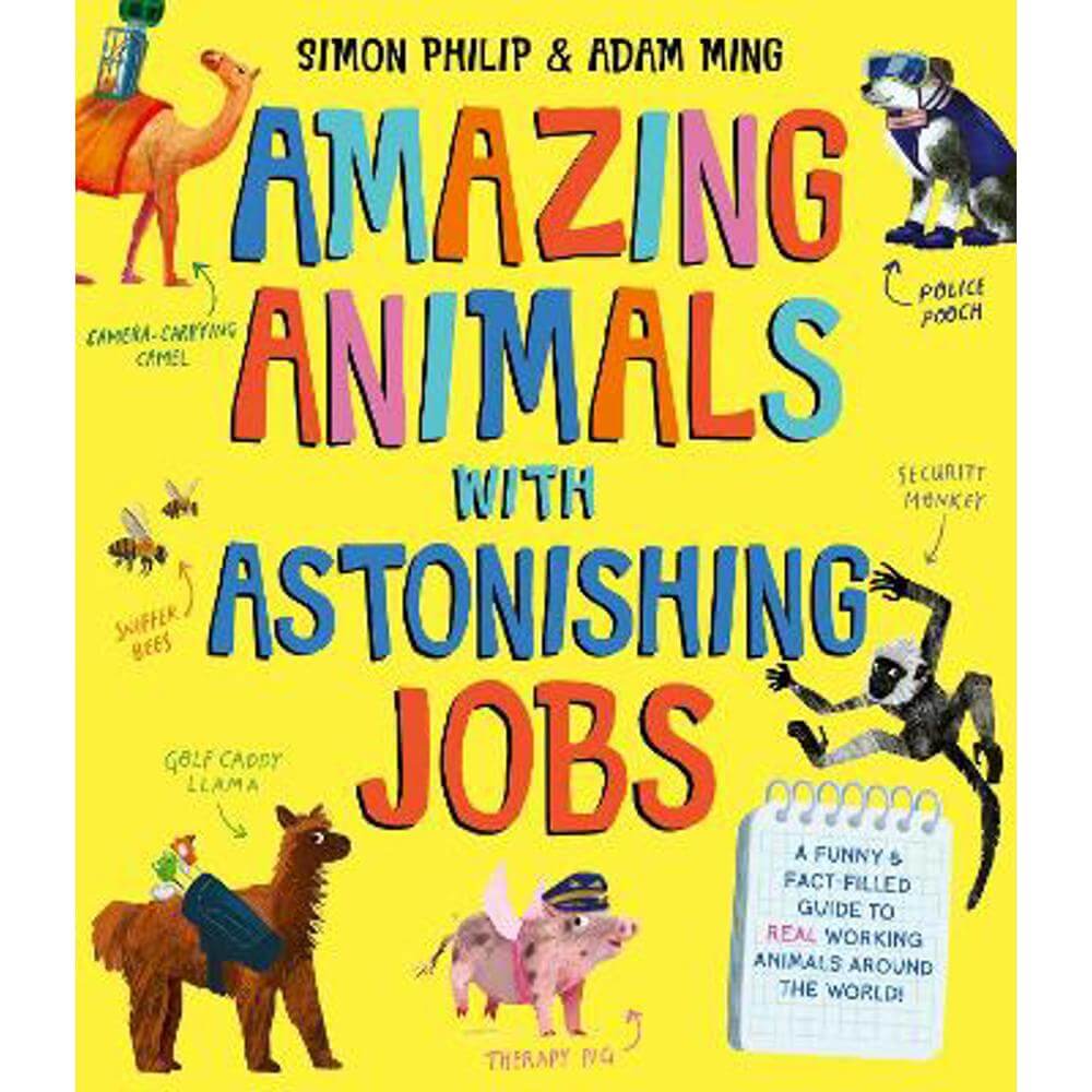 Amazing Animals with Astonishing Jobs (Paperback) - Simon Philip